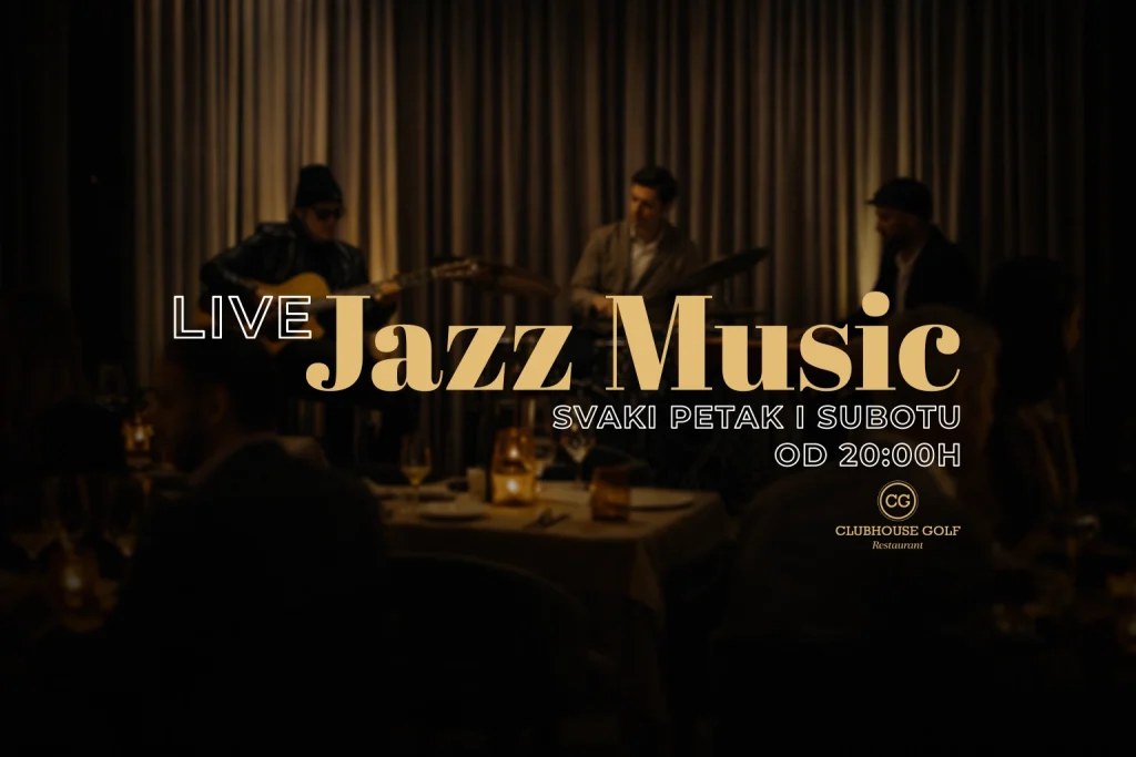 Vizual za Live Jazz u restoranu Clubhouse, svaki petak i subotu od 20h